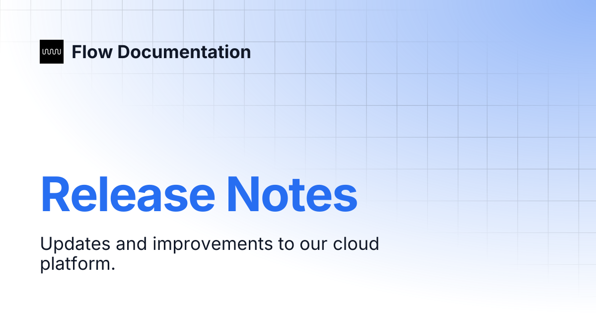 Release Notes | Flow Documentation