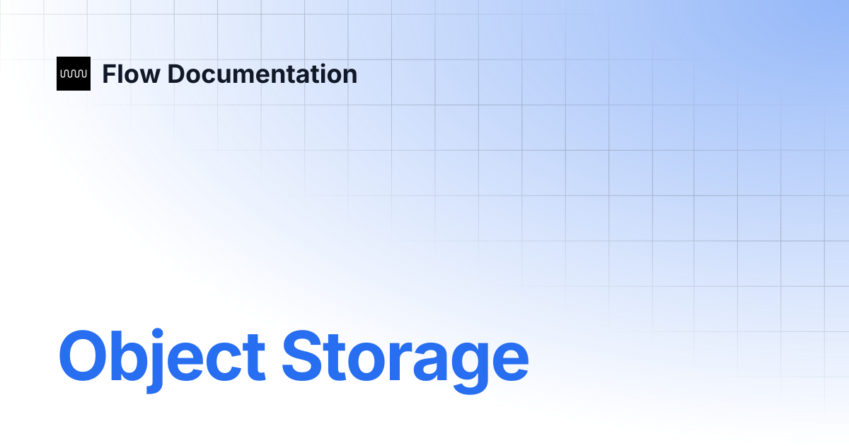 Object Storage | Flow Documentation